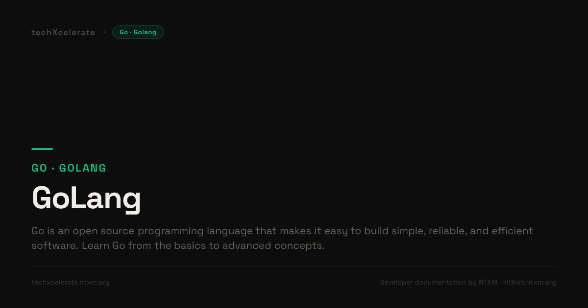 GoLang - Complete Documentation by ntxm.org