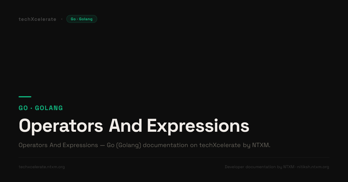 Operators And Expressions - Golang - Complete Documentation by ntxm.org