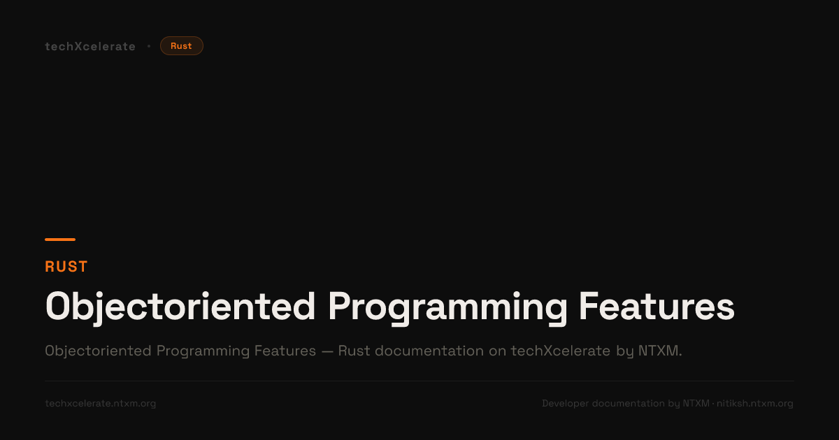 Objectoriented Programming Features - Rust - Complete Documentation by ntxm.org