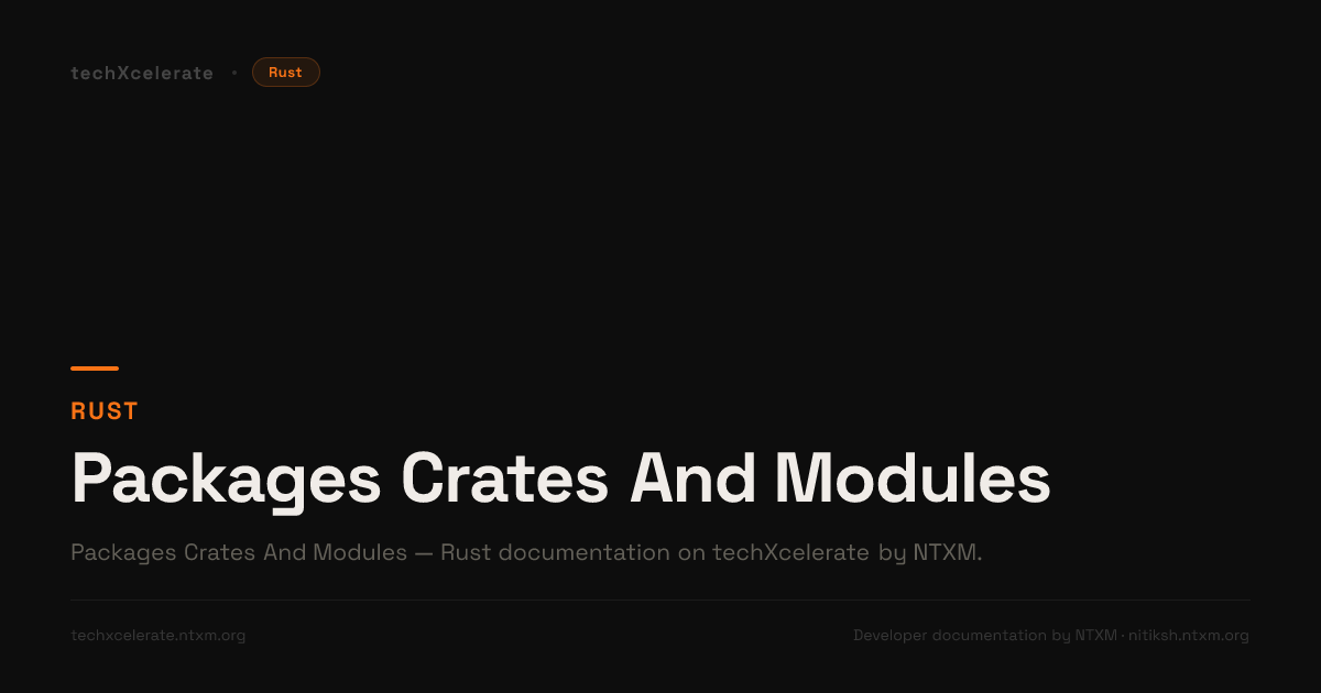 Packages Crates And Modules - Rust - Complete Documentation by ntxm.org